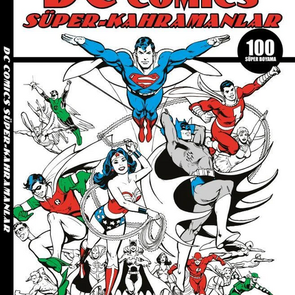 DC Comics Super Heroes 100 Super Coloring Pages