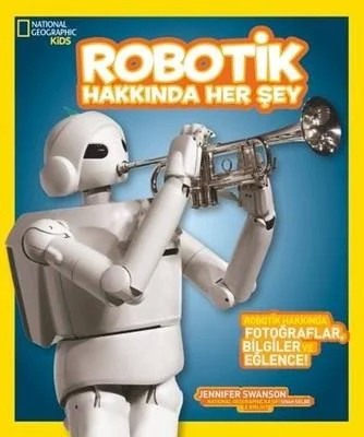 National Geographic Kids - All About Robotics