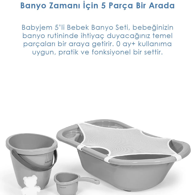 Babyjem 5 Parça Bebek Banyo Küvet Seti Gri