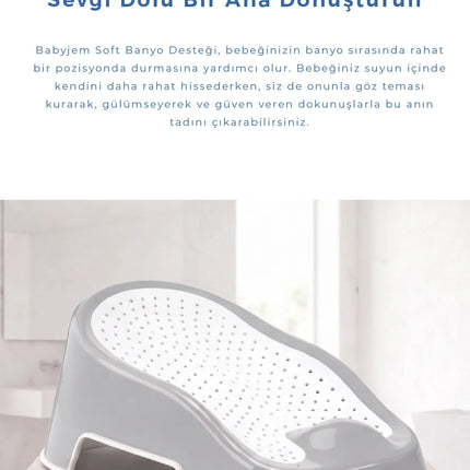 Babyjem Soft Banyo Desteği Bebek Yıkama Yardmcısı Soft Gri